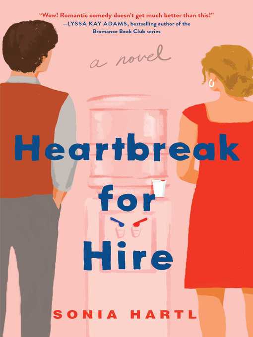 Title details for Heartbreak for Hire by Sonia Hartl - Wait list